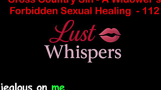 Cross Country Sin a Widower’s Forbidden Sexual Healing Part One Hundred Twelve - English Audio Sex Story