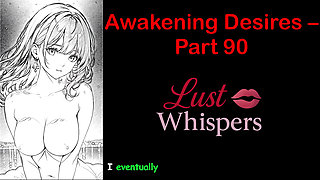 Awakening Desires - Part 90 - English Audio Story with Subtitle