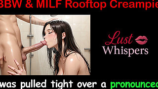 BBW & MILF Rooftop Creampies - English Sex Story