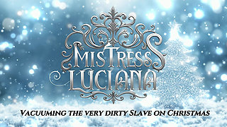 Vacuuming the Very Dirty Slave on Christmas