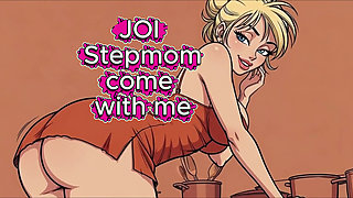 JOI Stepmother in Kitchen - Come with me 100% You'll cum - Guaranteed Orgasm Dirty Talk