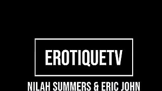 Beauteous Eric John and Nilah Summers - interracial video - ErotiqueTVLive